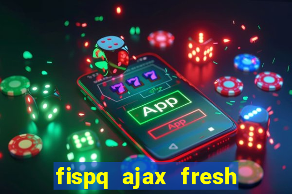 fispq ajax fresh limpeza profunda